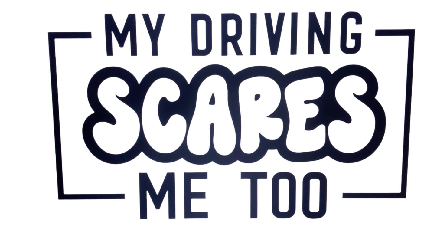 Car Stickers Inc - My Driving Scares Me Too