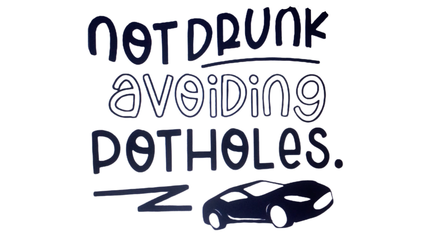 Car Stickers Near Me - Not Drunk Avoiding Potholes