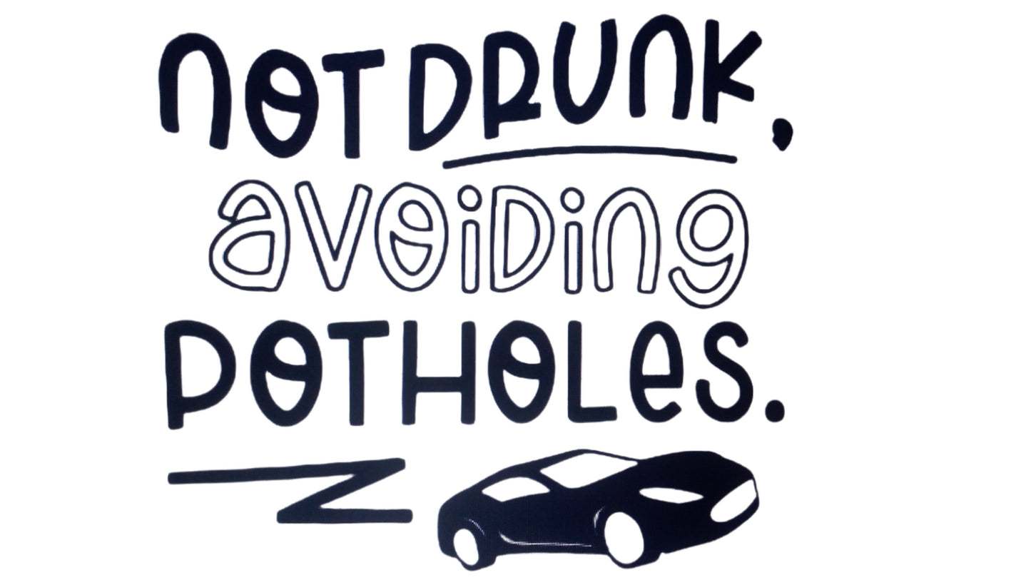 Car Stickers Near Me - Not Drunk Avoiding Potholes