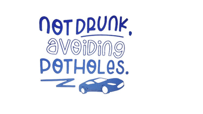 Car Stickers Near Me - Not Drunk Avoiding Potholes