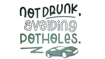 Car Stickers Near Me - Not Drunk Avoiding Potholes