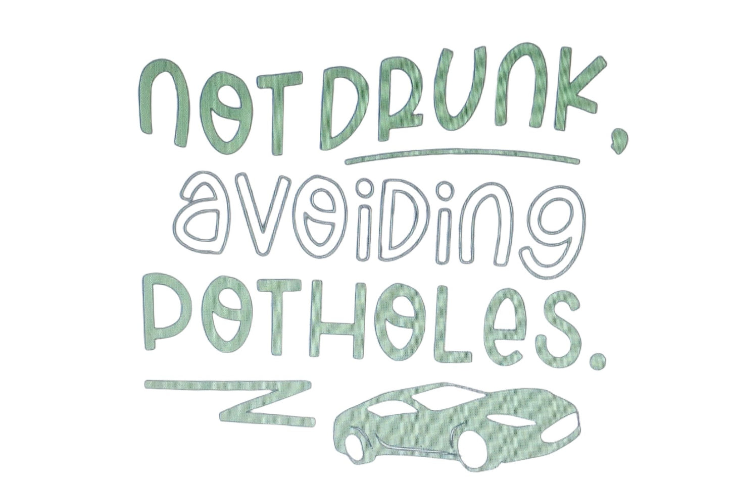 Car Stickers Near Me - Not Drunk Avoiding Potholes