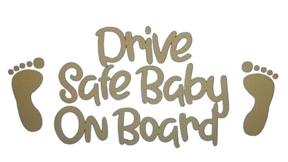 Drive Safe Baby On Board  - Vehicle Decal (24.49X11.43cm)