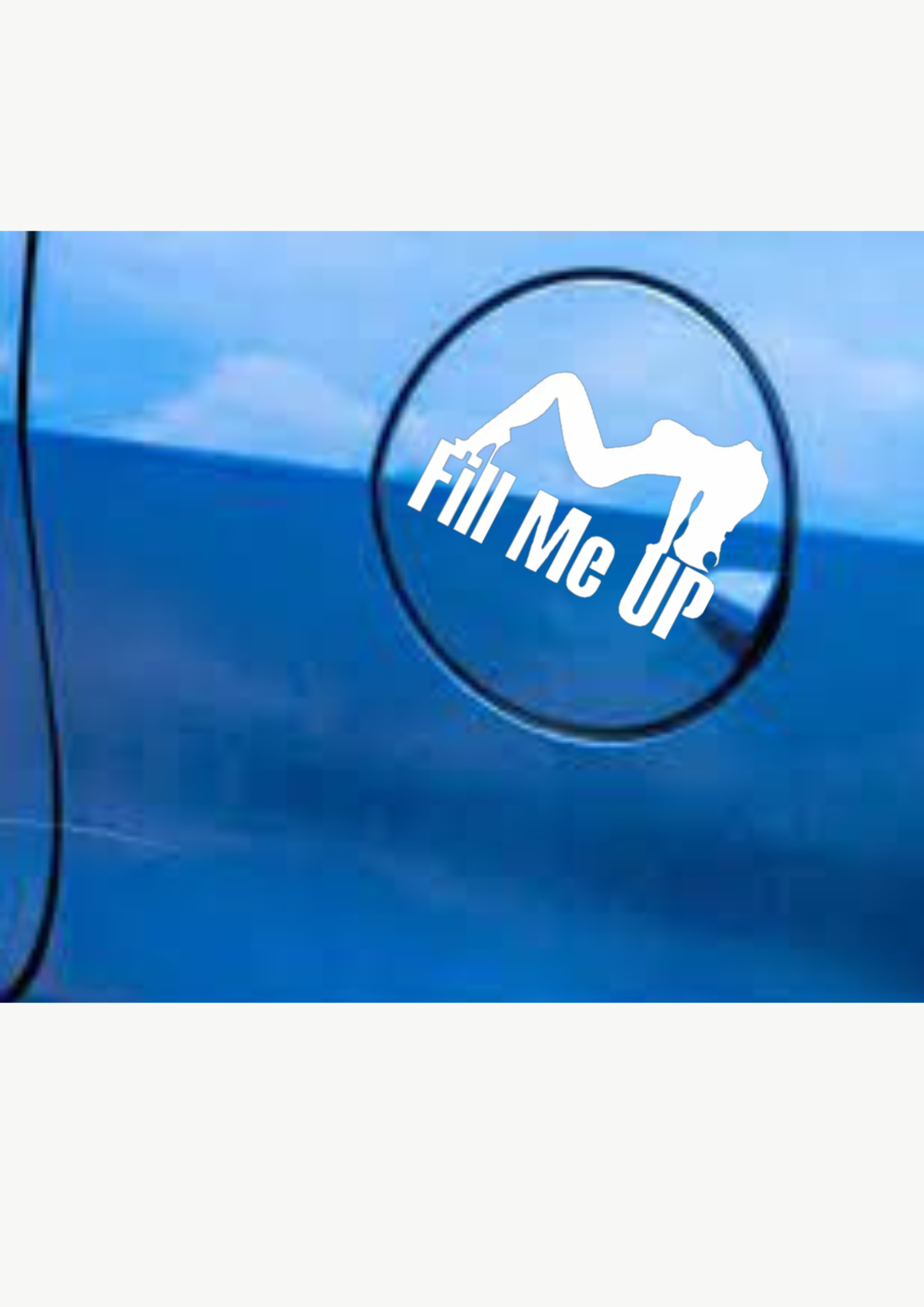 Car Sticker - Fill Me Up Decal