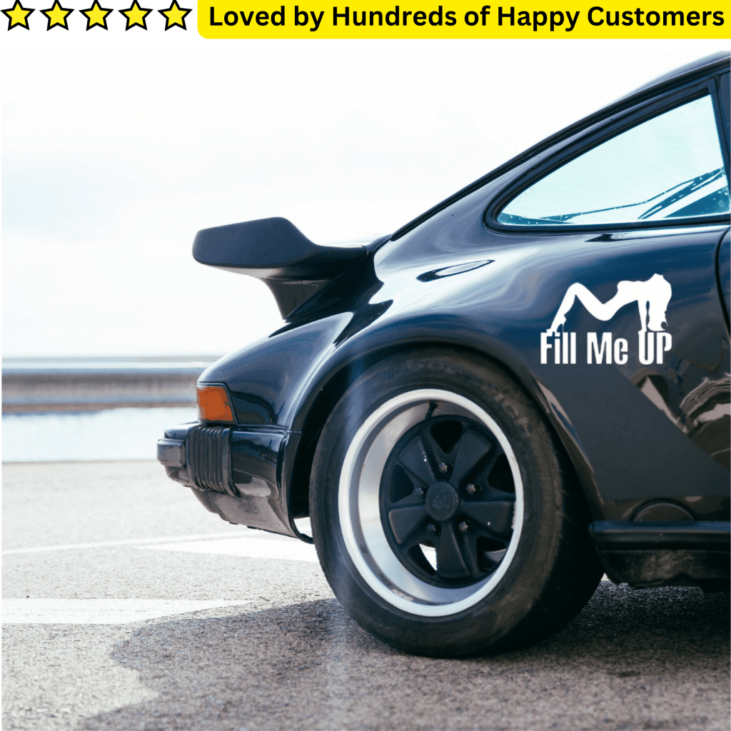Car Sticker - Fill Me Up Decal - TeMaRo™