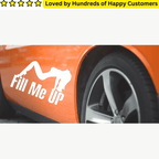 Car Sticker - Fill Me Up Decal - TeMaRo™