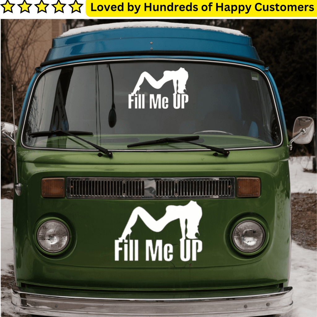 Car Sticker - Fill Me Up Decal - TeMaRo™
