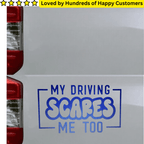 Car Stickers Inc - My Driving Scares Me Too - TeMaRo™