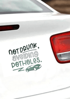Car Stickers Near Me - Not Drunk Avoiding Potholes - TeMaRo™