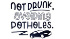Car Stickers Near Me - Not Drunk Avoiding Potholes - TeMaRo™