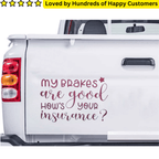 My Brakes are Good - Car Decal (24x11cm) - TeMaRo™