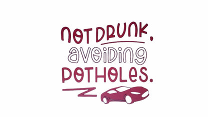 TeMaRo™ Car Stickers Near Me - Not Drunk Avoiding Potholes