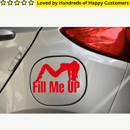 Car Sticker - Fill Me Up Decal