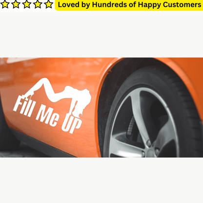 Car Sticker - Fill Me Up Decal