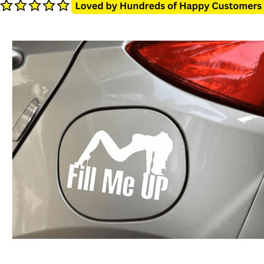 Car Sticker - Fill Me Up Decal