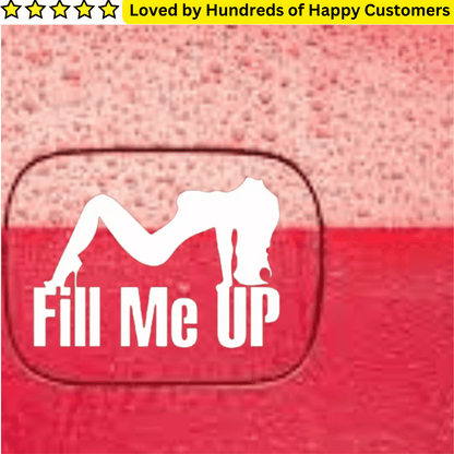 Car Sticker - Fill Me Up Decal