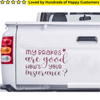 My Brakes are Good - Car Decal (24x11cm)